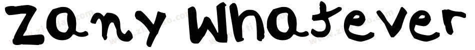 Zany Whatever It Means字体转换